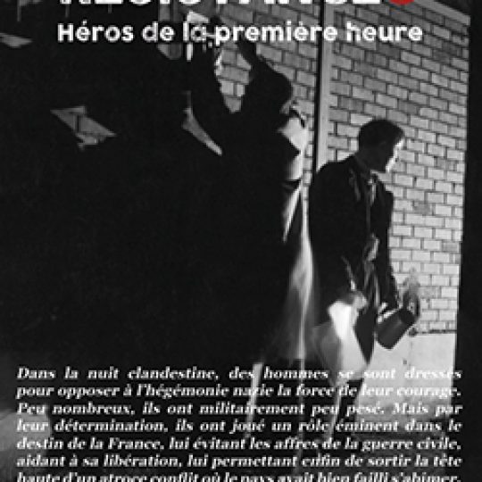 Resistances, héros de la 1ère heure - de Laurent Jaoui - Nilaya Production - Fr2